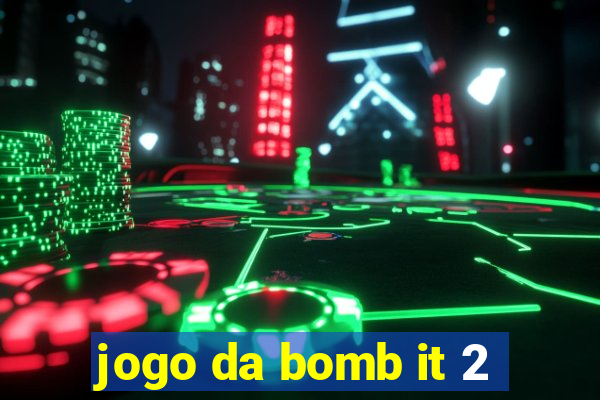 jogo da bomb it 2